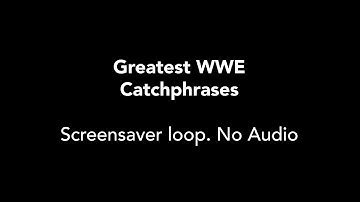 "Greatest WWF Catchphrases" 2 hour loop - MAKE ME FULL SCREEN