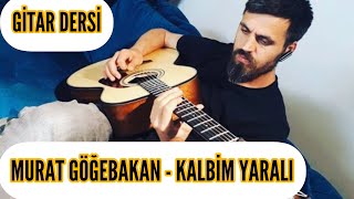 Murat Göğebakan - Kalbim Yaralı Gitar Dersi
