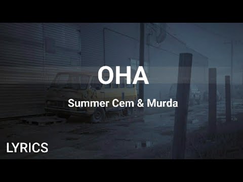 Summer Cem & Murda - Oha (Lyrics/Sözleri)