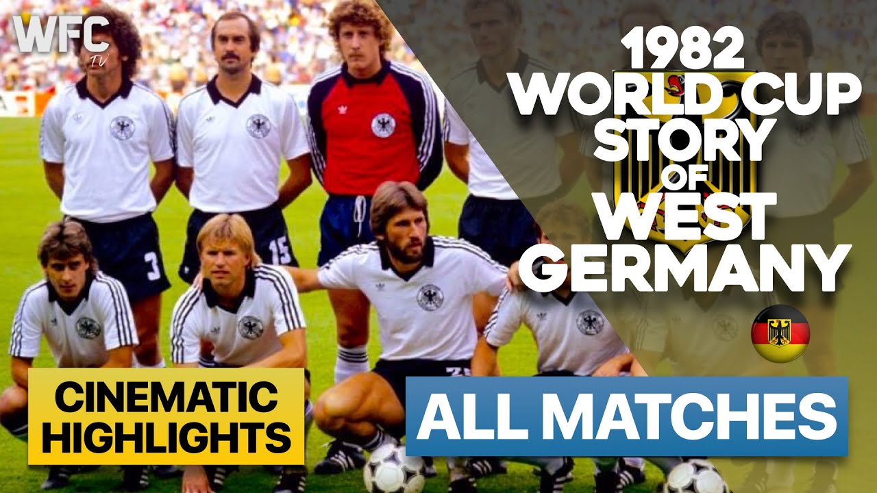 19 World Cup Story Of West Germany All Matches Highlights Best Moments Youtube