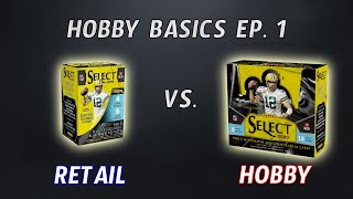 WHICH SHOULD YOU BUY? RETAIL VS. HOBBY EXPLAINED! Sports Card Hobby Basics Episode 1!