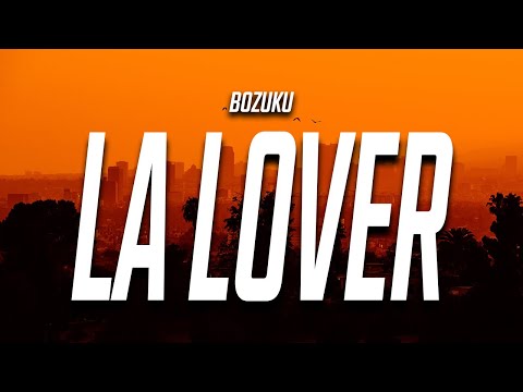 Bozuku LA Lover Lyrics Feat GREAT 