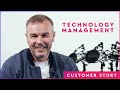 Technology Management | Customer Testimonial