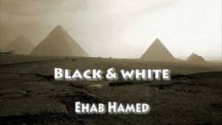 ehab hamed black&white.wmv