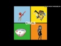 Owls - Anyone Can Have a Good Time