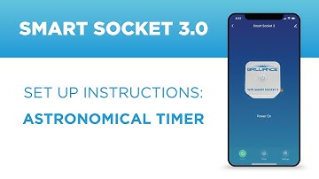 Smart Socket 3.0 Astronomical Timer Set Up Instructions