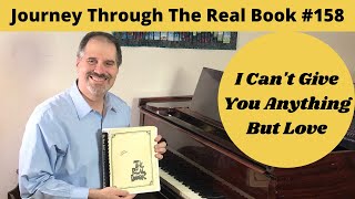 I Can't Give You Anything But Love: Journey Through The Real Book #158 (Jazz Piano Lesson)