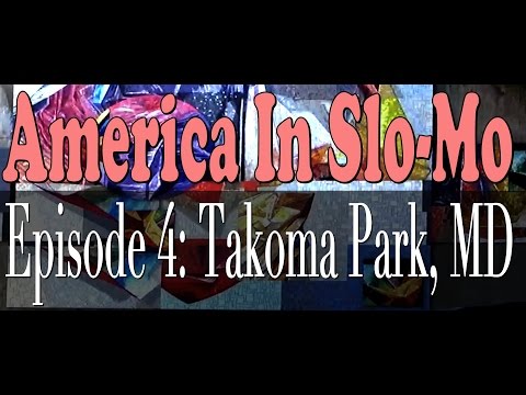 America In Slo-Mo | Episode 4: Takoma Park, MD