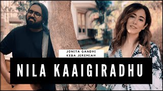 Jonita Gandhi - Nila Kaaigiradhu (ft. Keba Jeremiah)