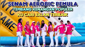 KUCARI JALAN TERBAIK | SENAM AEROBIC PEMULA | TEMBANG KENANGAN VIRAL | CHOREO Irna Chendani
