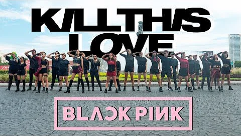 [KPOP IN PUBLIC] BLACKPINK - KILL THIS LOVE [Dance Cover by EYE CANDY from MEXICO]