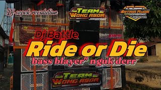 DJ BATTLE RIDE OR DIE ANDALAN SATRIA MUDA AUDIO JOMBANG//SPESIAL BAS BLAYER' //DJ CEPEK REVOLUTION