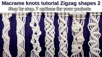 Macrame knots tutorial. Zigzag shapes part 2 . Step by step. 7 options for your projects