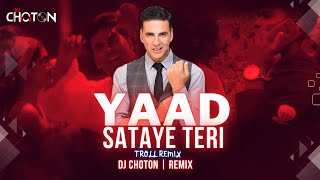 Mujhko Yaad Sataye Teri X Tu Baby Phale Ja Troll Mix- DJ Choton Phir Hera PheriAkshay Kumar