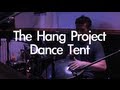 Karma the hang project  dance tent
