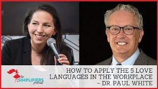 056: How to Apply the 5 Love Languages in the Workplace - with Dr. Paul White [EXTENDED VERSION] screenshot 5