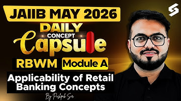 Applicability of Retail Banking Concepts for JAIIB RBWM 2026 | JAIIB RBWM Preparation by Pushpak Sir