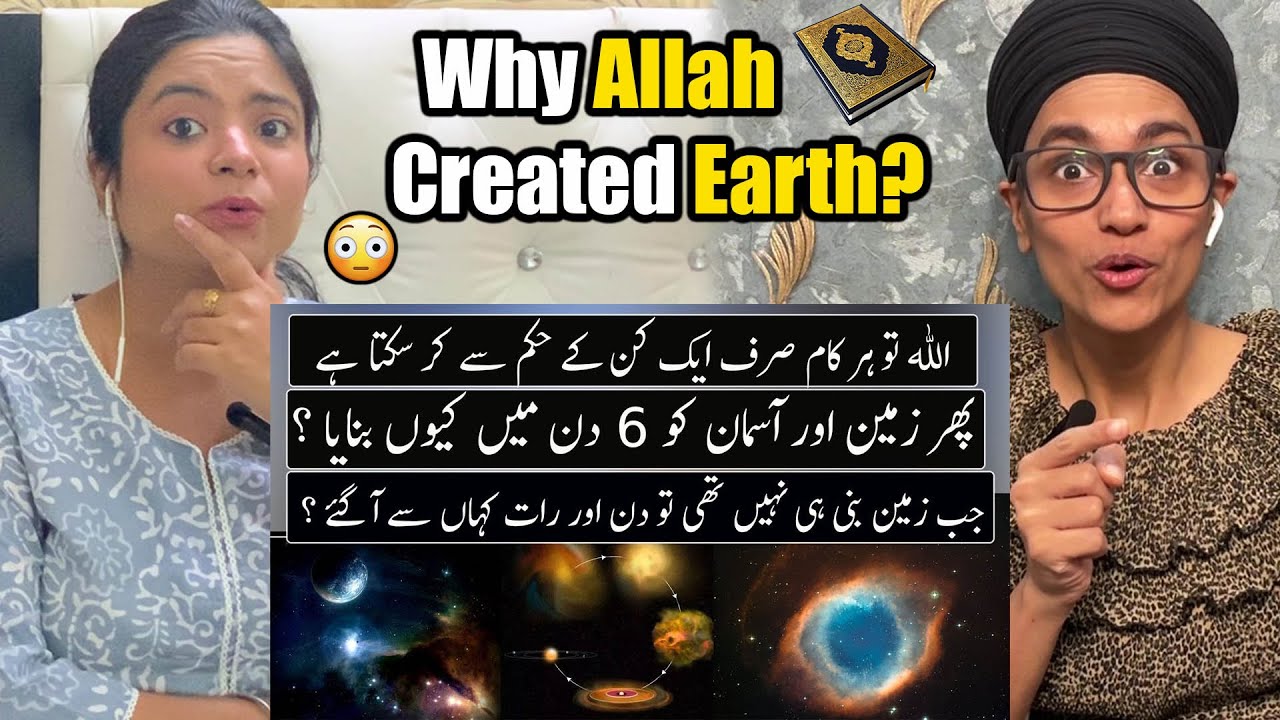 Indian Reacts to Why Allah Created Earth And Heavens In 6 Days ?