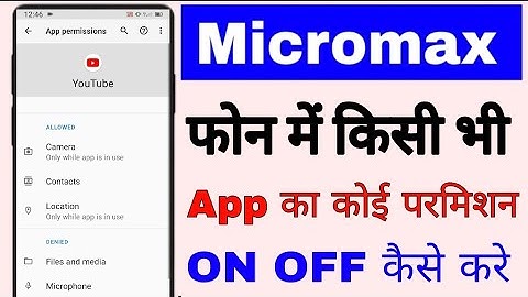 micromax app permission enable disable ।। micromax mobile me app ka permission on off kaise kare