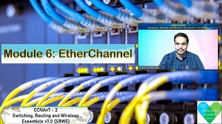 SRWE Mod-6: EtherChannel
