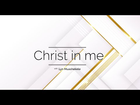 Sunday Service - Christ in me (with Lyn Muashekele)