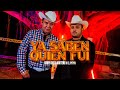 YA SABEN QUIÉN FUI - GRUPO DELTA NORTEÑO X PITYN TOYS (VIDEO OFICIAL)