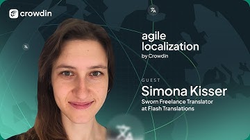 How Freelance Translators Thrive in Agile Localization with Simona Kisser