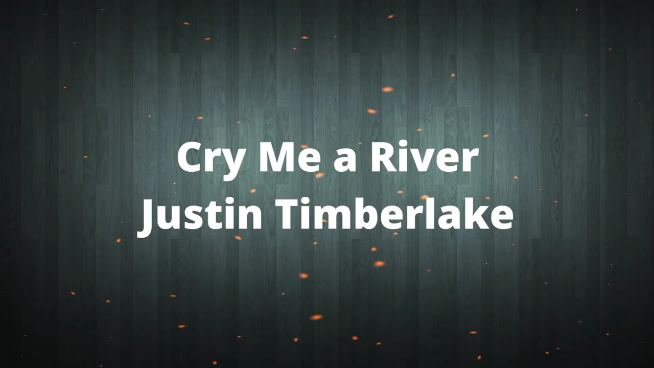 Cry Me A River - Justin Timberlake • Lirik Terjemahan Cry Me A River - Justin Timberlake • Lirik Terjemahan
