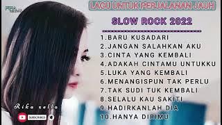 Full Album Lagu Slow rock Pilihan   Rika zella   Terbaru 2022   Lagu Untuk Pejalanan Jauh