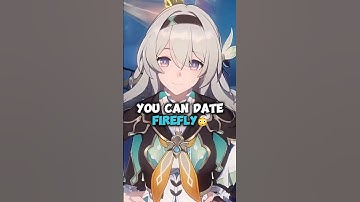 You Can Date Firefly 😳 - Honkai Star Rail 2.3