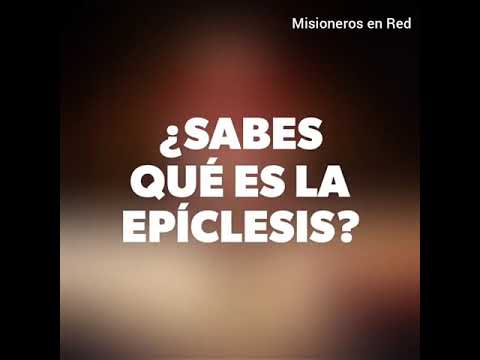 Video: ¿Qué es la Epiclesis en la masa?