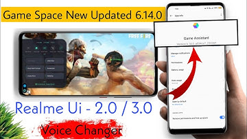 Realme Game Space New Updated 6.14.0 | Realme Game Space Voice Changer|Realme Gamespace New features