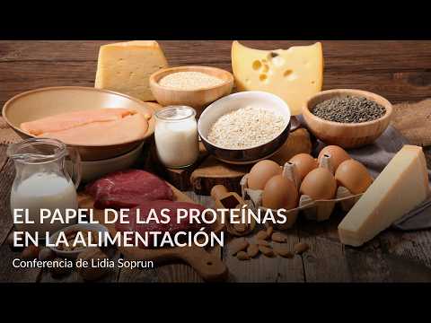 El papel de las proteínas en la alimentación – Conferencia de Lidia Soprun