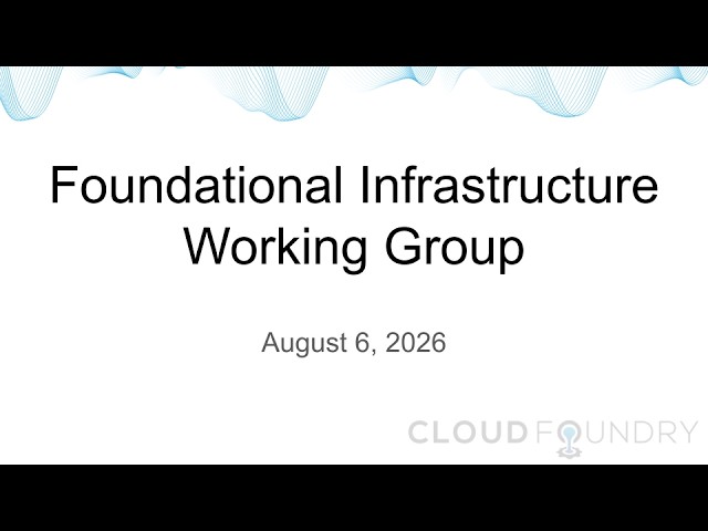 Thumbnail for Foundational Infrastructure Working Group, August 6 2026