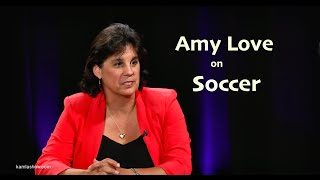 The Kamla Show - Women in Tech - Amy Love on Soccer