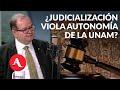 UNAM analiza acudir a instancias internacionales tras fallo que viola la autonomía universitaria