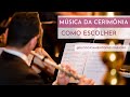 Como escolher a música da cerimônia do casamento?