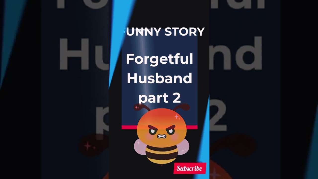 Forgetful Husband 😡 funny story  part 2    #comedystories #shortstories#funnystory