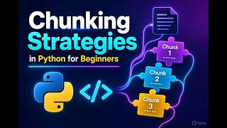 Master Text Chunking in Python (Beginner Friendly) | Fixed, Recursive & Semantic