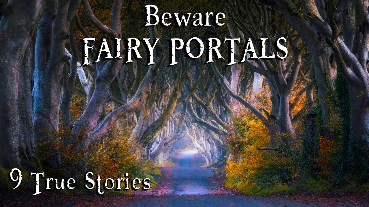 A Door Between Worlds: FAIRY Portals can appear anywhere! 9 WEIRD & True Stories