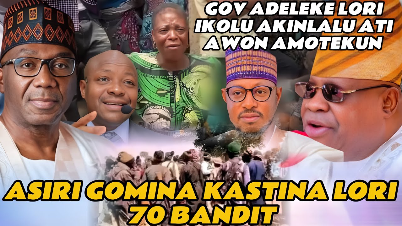 ASIRI GOMINA TO TU LORI AWON BANDIT 70 TO FE TU SILE, E WO OHUN TO SELE…IKOLU AKINLALU ATI AMOTEUN
