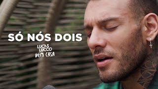 Lucas Lucco - Só Nós Dois #EmCasa | Cante #Comigo