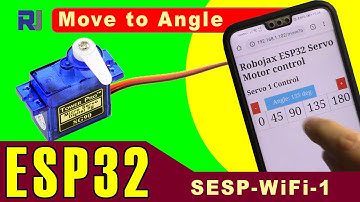 Control Servo with ESP32 over WiFi : Move-To-Angle SESP-WiFi-1 - RJT256