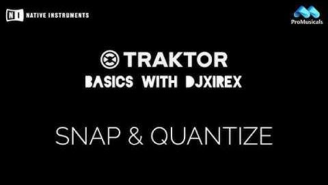 Traktor DJ Tutorial Part 7: Cue Points: Snap & Quantize