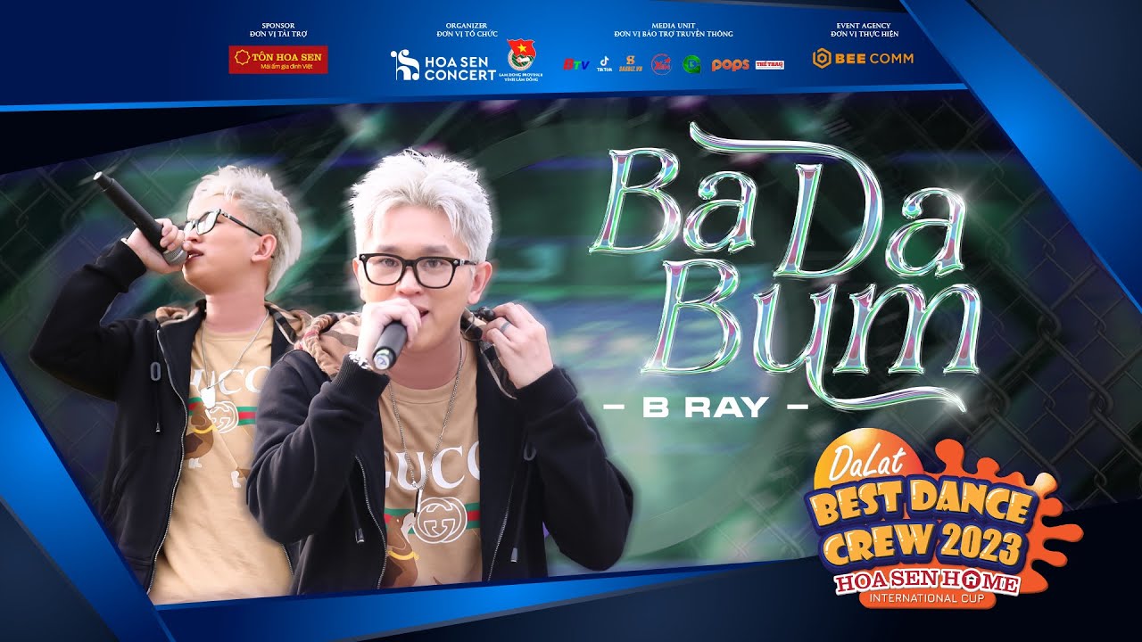 Ba Da Bum B Ray Dalat Best Dance Crew 2023 Hoa Sen Home International Cup YouTube