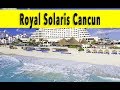 Royal Solaris Cancun 2018