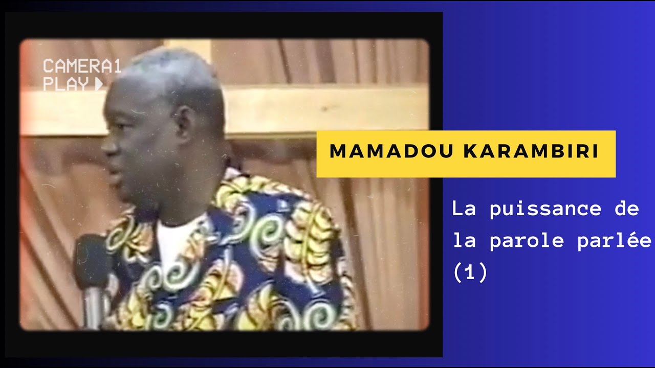 Mamadou Karambiri : La puissance de la parole parlée ( partie 1)