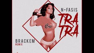 Nfasis - Tra Tra (Brackem Remix)