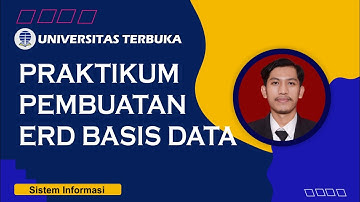 PRAKTIKUM PEMBUATAN ERD (ENTITY RELATIONSHIP DIAGRAM) BASIS DATA TUGAS 1 UNIVERSITAS TERBUKA