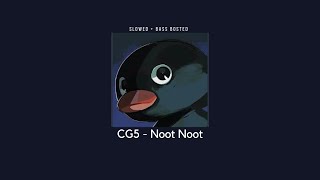 CG5 - Noot Noot, 𝙎𝙇𝙊𝙒𝙀𝘿 + 𝘽𝘼𝙎𝙎 𝘽𝙊𝙎𝙏𝙀𝘿